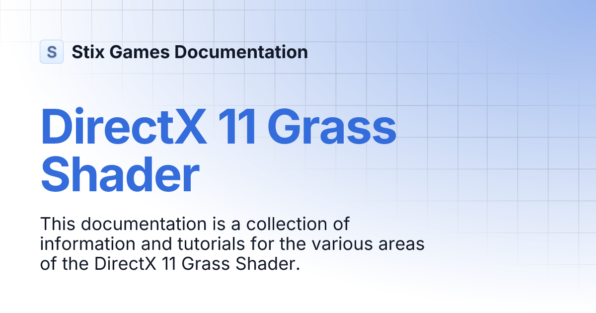 DirectX 11 Grass Shader | Stix Games Documentation